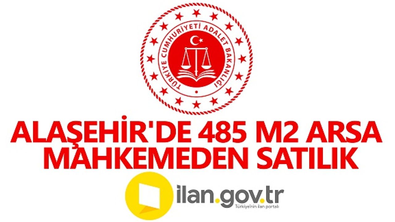 Alaşehir'de 485 M2 Arsa Mahkemeden Satılık( Çoklu Satış)