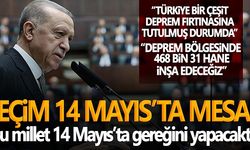 Cumhurbaşkanı Erdoğan’dan “Seçim 14 Mayıs’ta” mesajı