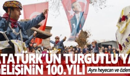 Atatürk'ün Turgutlu'ya gelişinin 100. yılı 