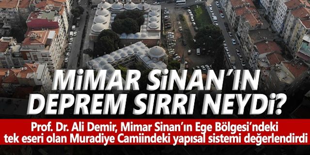 Mimar Sinan'ın deprem sırrı!