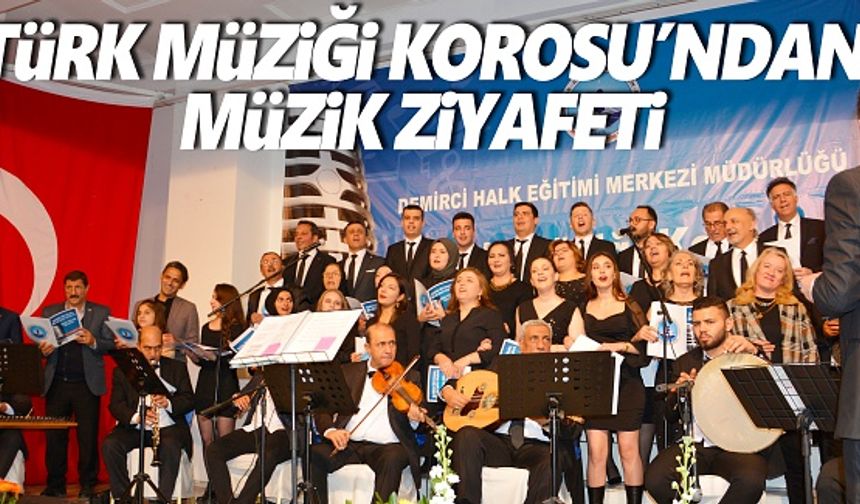 Demirci Halk Eğitimi Merkezi Türk Müziği Korosu ilk konserini verdi